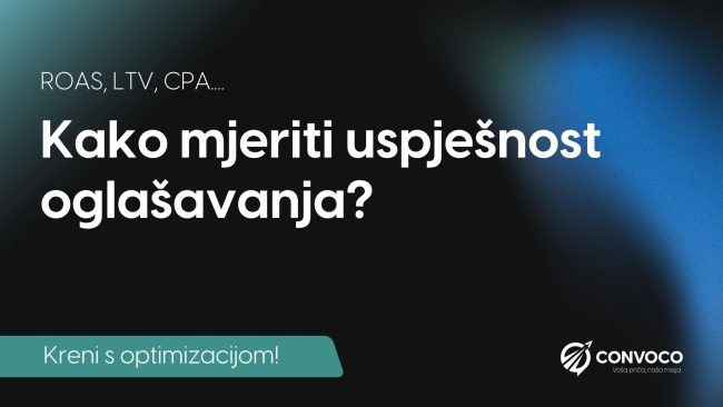 Kako mjeriti uspješnost oglašavanja?